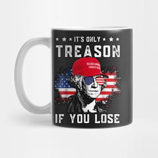 George Washington It's Only Treason If You Lose 4th of July Mug